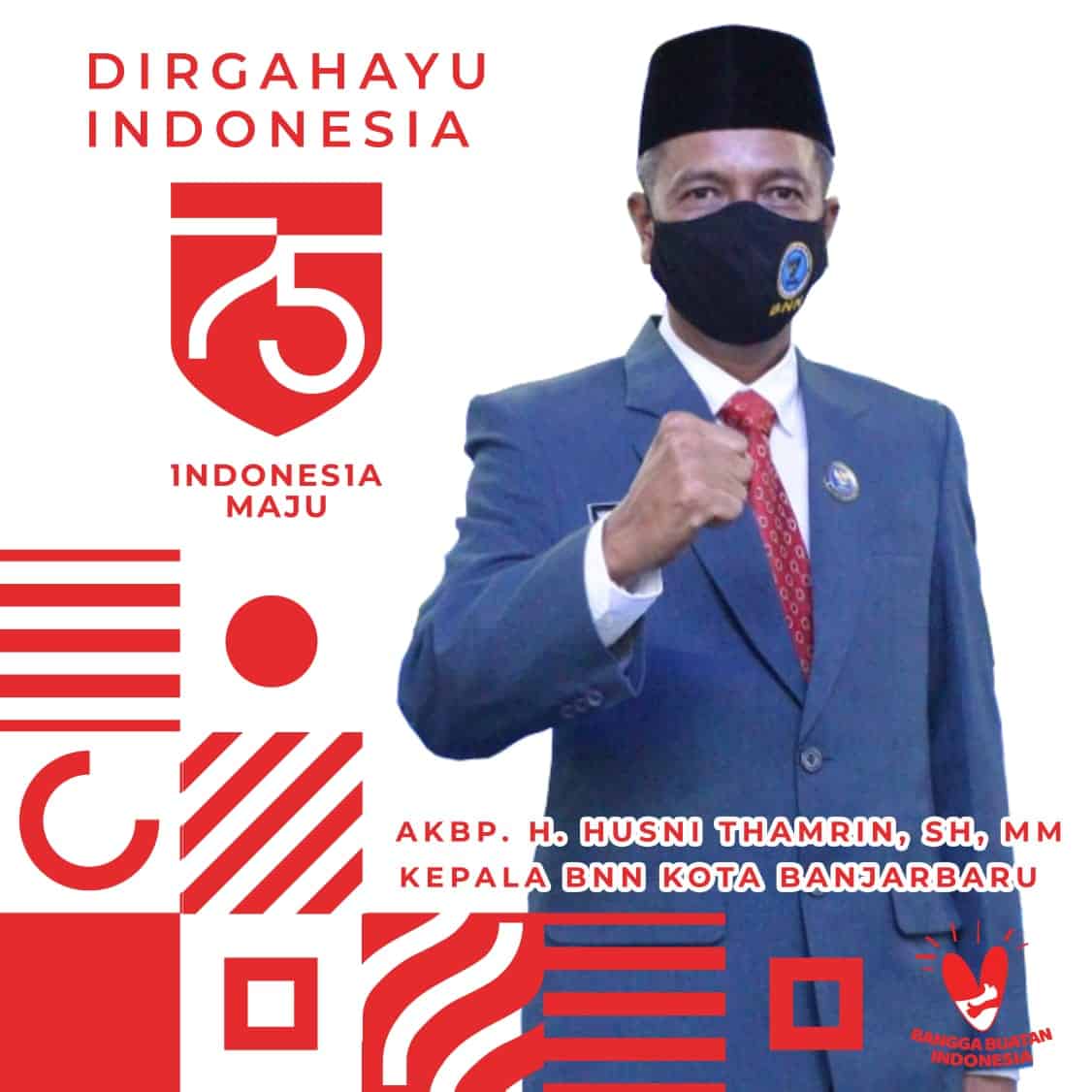 Kepala BNN Kota Banjarbaru, HUT RI ke 75 Indonesia Maju Kepala BNN Kota Banjarbaru, HUT RI ke 75 Indonesia Maju