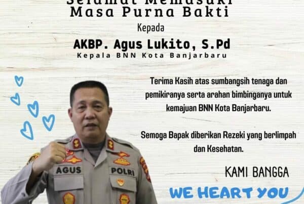 Kegiatan BNN Kota Banjarbaru – Serah Terima Jabatan dan Pelepasan Memasuki Purna Tugas
